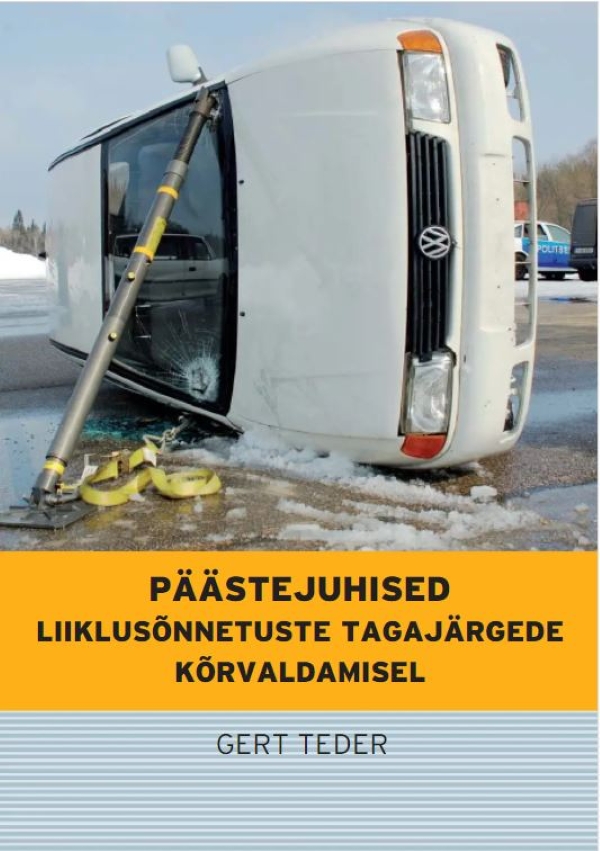 Päästejuhised liiklusõnnetuste tagajärgede kõrvaldamisel