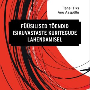Füüsilised tõendid isikuvastaste kuritegude lahendamisel